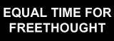 Equal Time for Freethought