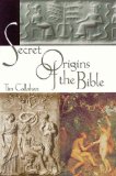 Secret Origins of the Bible