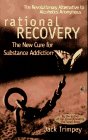 Rational Recovery: The New Cure for Substance Addiction