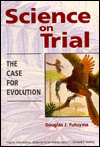 Science on Trial: The Case for Evolution