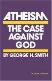 Atheism: The Case Against God