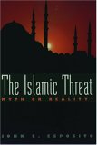 The Islamic Threat: Myth or Reality?