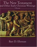 The New Testament and Other Early Christian Writings: A Reader