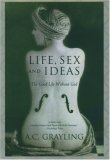Life, Sex, and Ideas: The Good Life Without God
