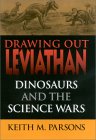 Drawing Out Leviathan: Dinosaurs and the Science Wars