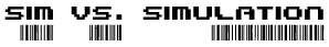 Sim vs Simulation